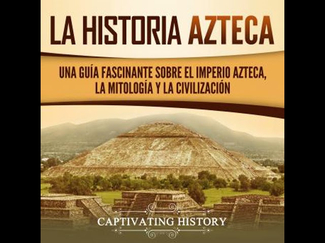 Vídeo relacionado con Azteca: Una Guía Fascinante De La Historia Azteca y la Triple Alianza de Tenochtitlán, Tetzcoco y Tlacopan