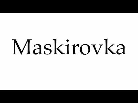 How to Pronounce Maskirovka