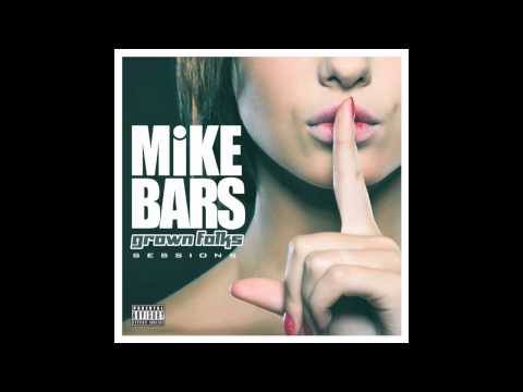 Mike Bars - Grown Folks [Audio]