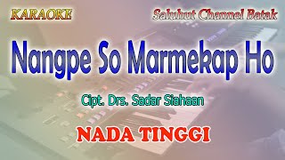 Download lagu NANGPE SO MARMEKAP HO ll KARAOKE BATAK ll CIPT  DRS SADAR SIAHAAN ll NADA RENDAH TINGGI E=DO mp3