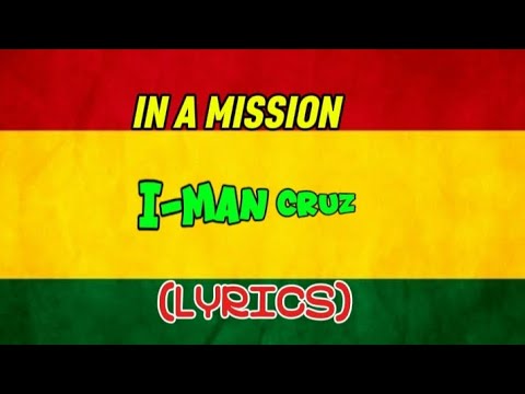 I-MAN CRUZ - In A Mission Lyrics|LYRICS