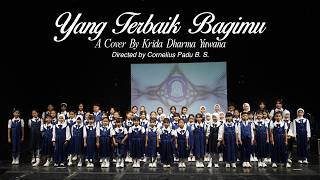 Download lagu Yang Terbaik Bagimu - Paduan Suara Krida Dharma Yuwana - Produced By Chorus Studio mp3