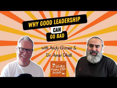 Why Good Leadership Can Go Bad — video featuring Amar Dhall
