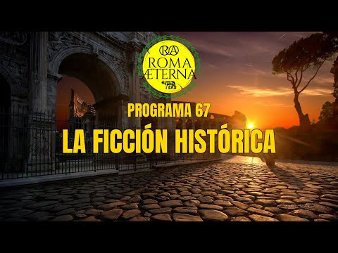 Programa 67 - Charlas a la romana V: la ficción histórica, con Sergio Alejo y Ángel Portillo.