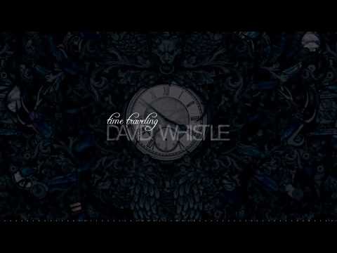 David Whistle - Time Traveling