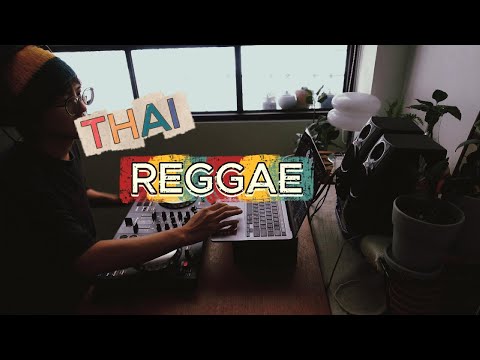 Thai Indie Reggae music DJ set 🇹🇭🌴 泰雷
