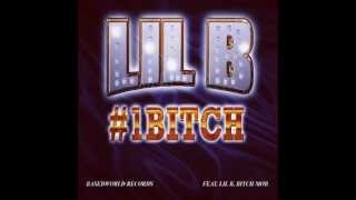 Lil B - Can't Nobody Fuck The Based God's Bitch [FREE DOWNLOAD] [HQ]