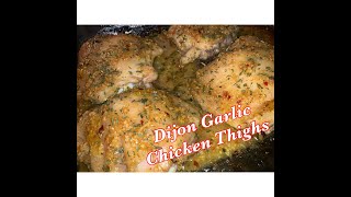 Dijon Garlic Chicken Thighs