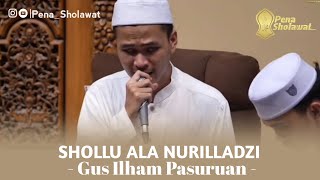 Download lagu Qasidah || Shollu ala Nurilladzi - vocal Hadrah Gus Ilham Pasuruan mp3