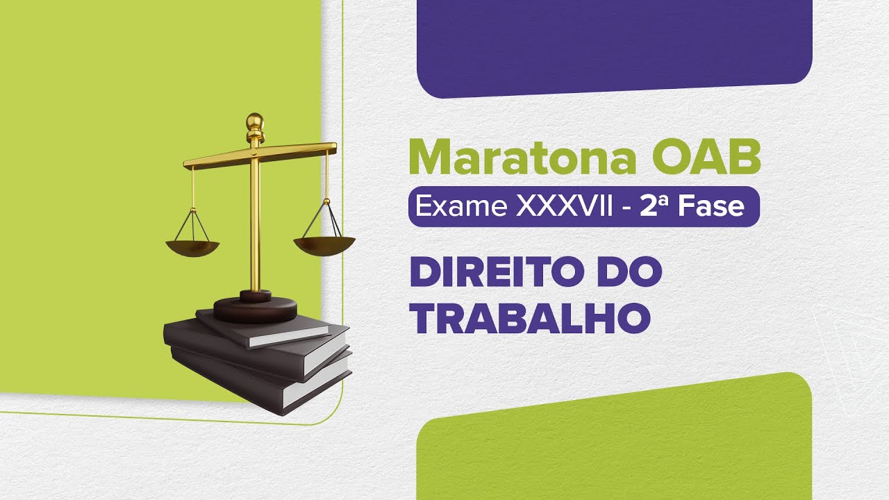 Maratona OAB 2ª Fase - Exame 37 | DIREITO DO TRABALHO | LFG
