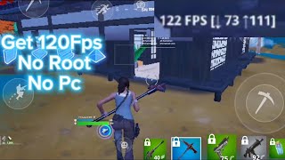 How to Get 60/90/120Fps on Fortnite Mobile Android | Chapter 4 Season 3 | No Root + No Pc