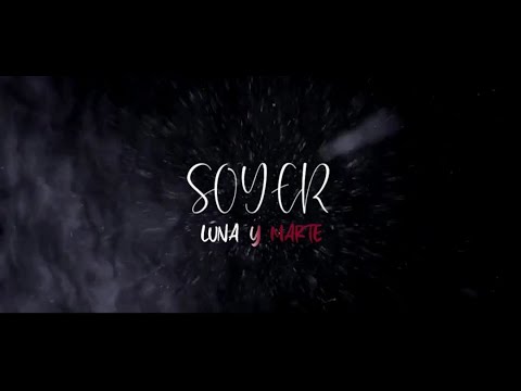 SOYER - LUNA Y MARTE (Prod. Boyfifty) ll Videolyric