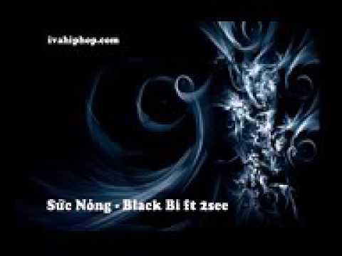 Sức nóng - black Bi Ft 2see