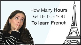 HOW LONG DOES IT TAKE TO LEARN FRENCH