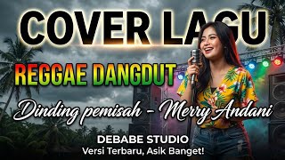Download lagu Dinding pemisah - Merry Andani, cover lagu ai versi dangdut reggae koplo viral terbaru mp3 Download lagu Dinding pemisah - Merry Andani, cover lagu ai versi dangdut reggae koplo viral terbaru mp3