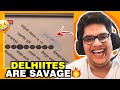DELHIITES ARE SAVAGE