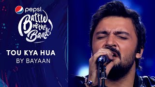 Bayaan | Tou Kya Hua | Episode 4 | Pepsi Battle of the Bands | Season 3