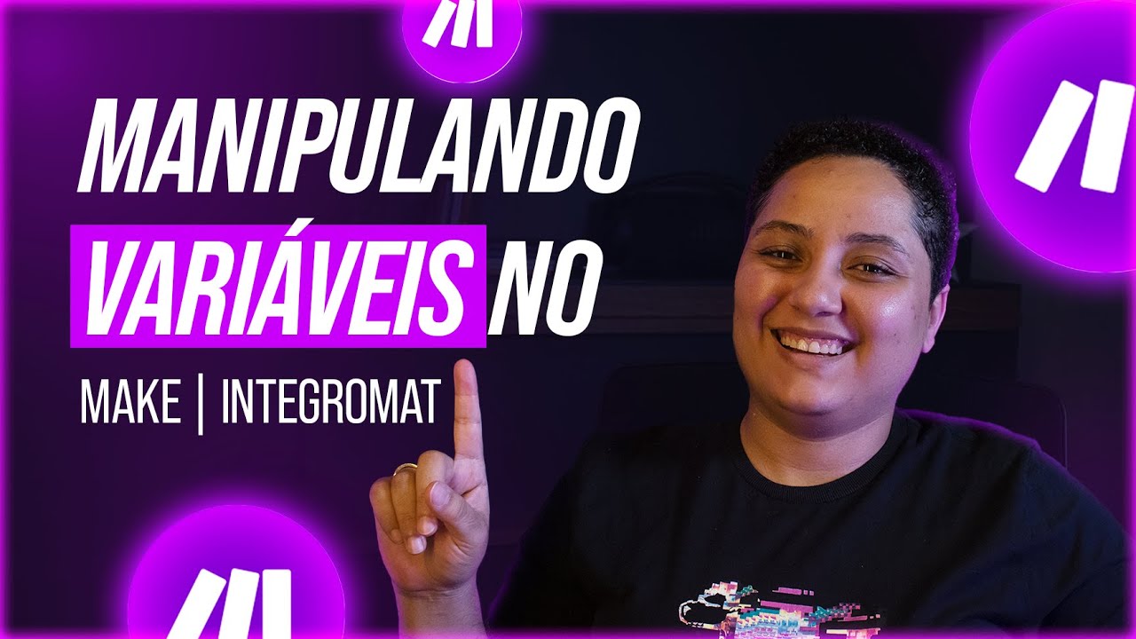 Passo a Passo para Manipular Variáveis no Make Integromat