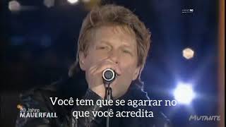 Bon Jovi - We Weren&#39;t Born To Follow Legendado PT-BR