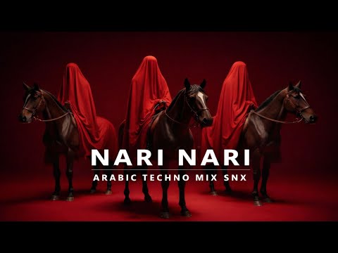 Nari Nari - ناري ناري | Arabic Techno House Mix | Arabic House Fusion SNX