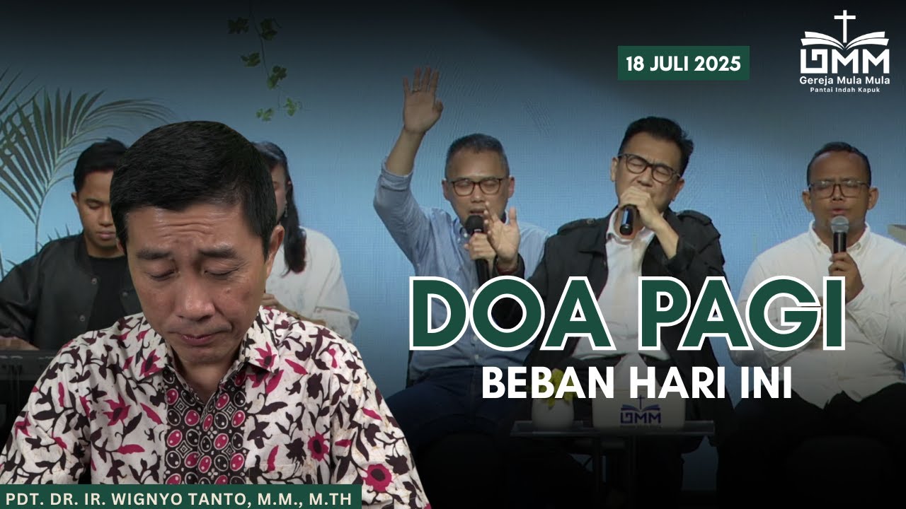DOA PAGI | Beban Hari Ini – 18 JULI 2025 | Pdt. Dr. Ir. Wignyo Tanto, M.M., M.Th.