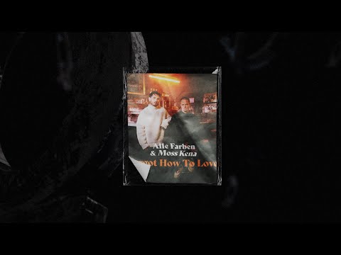 Alle Farben x Moss Kena - Forgot How To Love