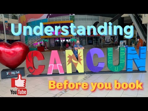 Understanding Cancun before you book!
