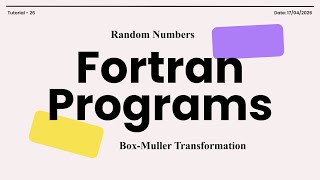 Fortran Programs Tutorial - 26: Random Numbers in Fortran || Box-Muller Transformation 