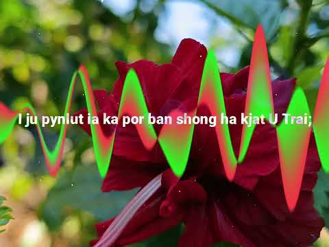 Khasi Gospel song|| Daei ngan siew kylliang ia phi ko Mei.
