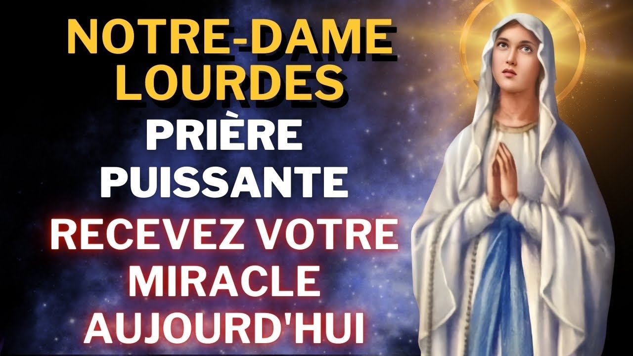 PRIÈRE À NOTRE-DAME DE LOURDES - Pour Débloquer une Situation Difficile - Prière du Matin