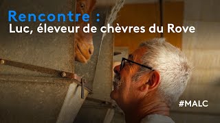 Rencontre : Luc, éleveur de chèvres du Rove