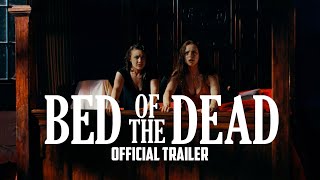 Bed of the Dead (2016) Video