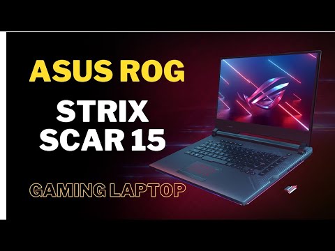 Asus rog strix scar 15 2021 review | The right choice at the right price