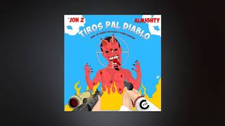 Jon Z x Almighty &quot;Tiros Pal Diablo&quot;