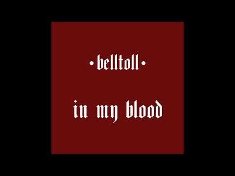 BellToll - In My Blood [2020 Hardcore]