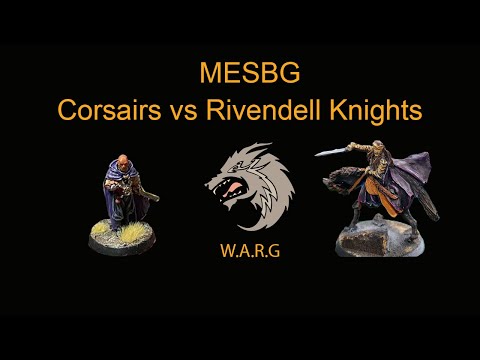 *Old* 1st Edition MESBG Battle Report 800 Points - Corsairs of Umbar vs Rivendell Knights