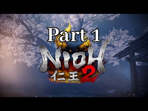 Nioh 2 First Playthrough - Part 1