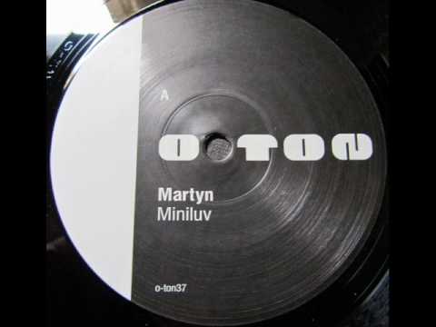 Martyn - Miniluv