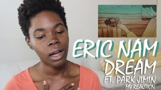 Eric Nam (에릭남) - DREAM (Feat. Park Jimin 박지민 of 15&amp;) | Mv Reaction