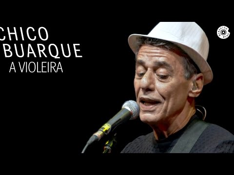 A Violeira - Chico Buarque