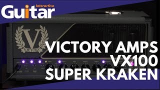 Video thumbnail for Victory Amps VX100 Super Kraken Amp Head | Review by Guitar Interactive Magazine