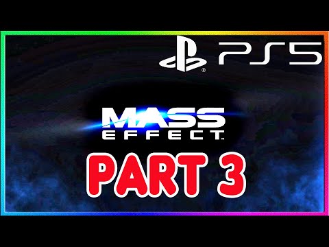 MASS EFFECT Legendary Edition Gameplay Walkthrough Part 3 [PS5] No Commentary