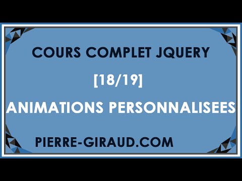 COURS COMPLET JQUERY 18 19 Créer des animations personnalisées en jQuery