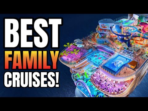 Top 10 Cruises EVERY Family Should Take!