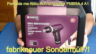 Lidl PARKSIDE® me 4V Akku Bohrschrauber PMBSA 4 A1 - fabrikneuer Sondermüll?!