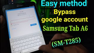 Frp Bypass Samsung Tab A6 (SM-T285)