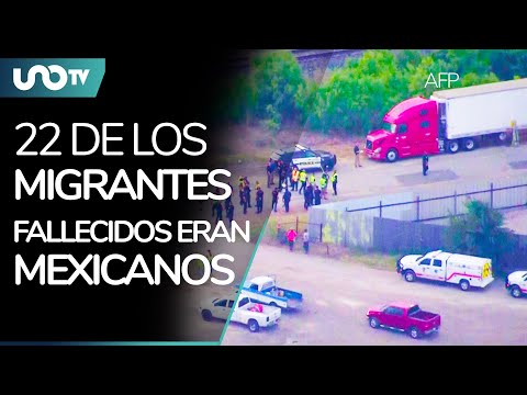 "Estamos de luto": Ebrard confirma que 22 de los migrantes en tráiler de Texas eran mexicanos