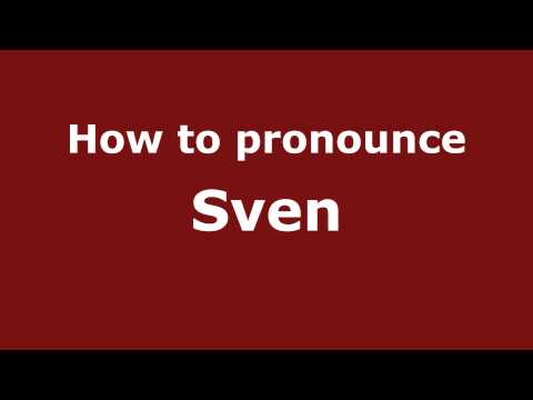 How to pronounce Sven