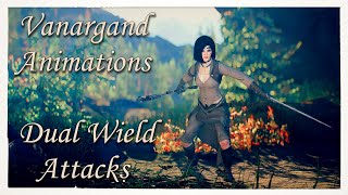 Vanargand Animations - Dual Wield Attacks