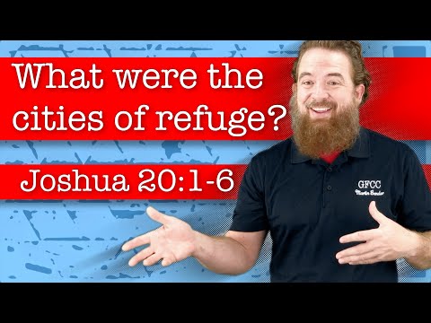 What were the cities of refuge? - Joshua 20:1-6